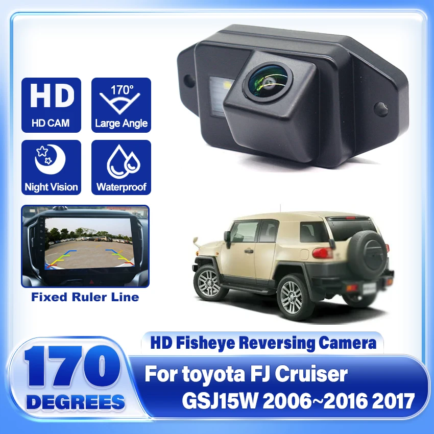 HD Night Vision Backup Rear View Camera For Toyota FJ Cruiser GSJ15W 2006~2015 2016 2017 license plate Camera Fisheye Lens