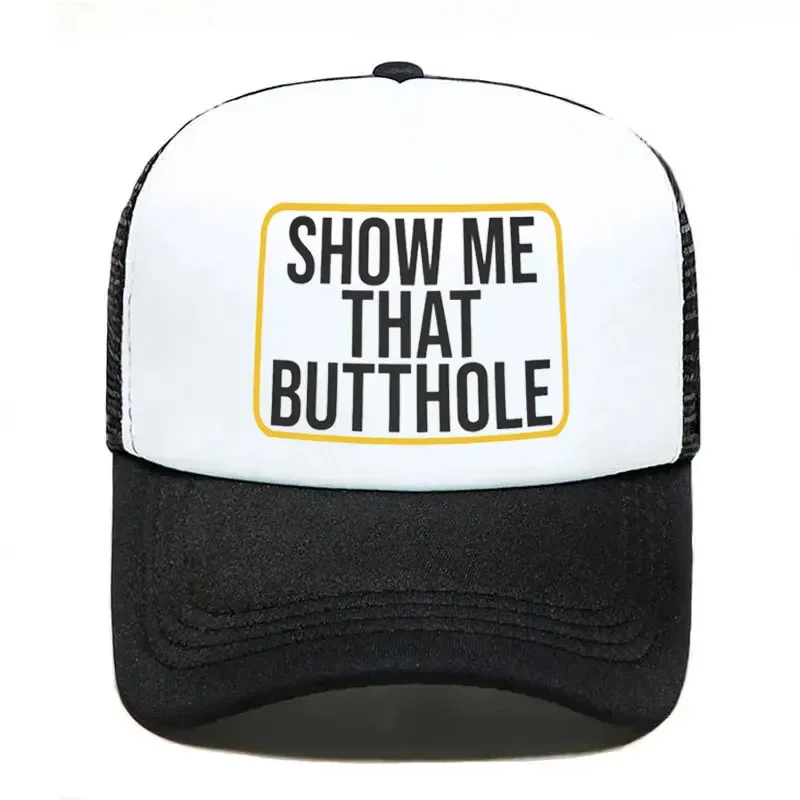 Punk Show Me That Butthole Baseball Cap Summer Women Men Breathable Humor Sacratic Quote Trucker Hat Snapback Hats