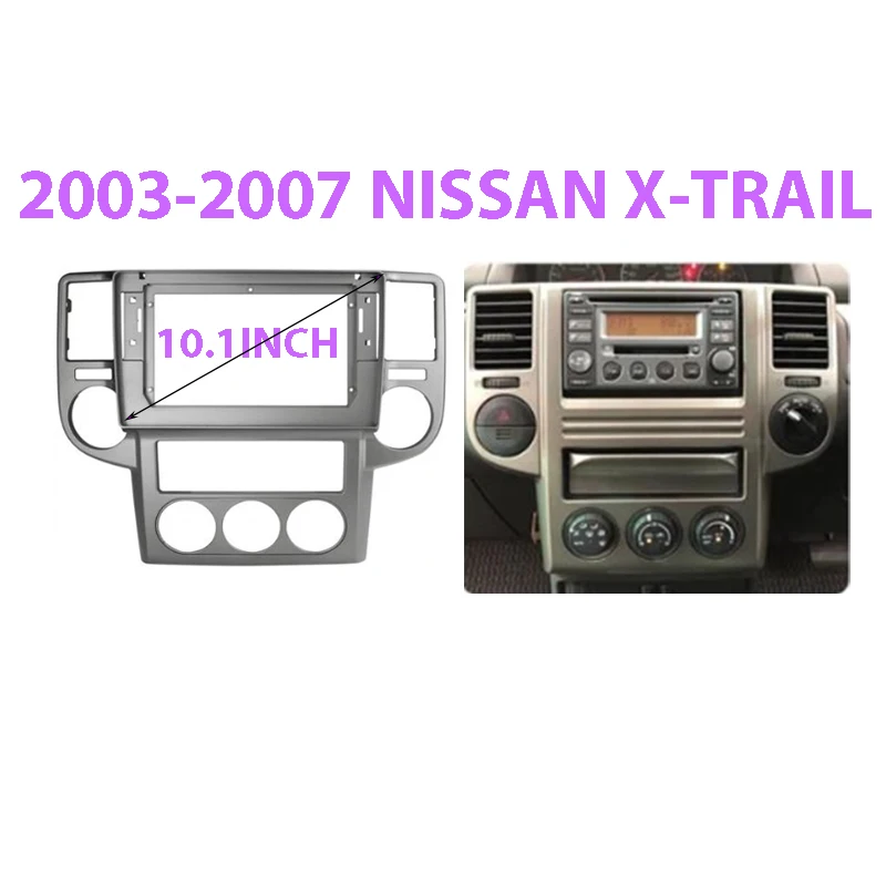 10.1INCH Car Radio Fascia For NISSAN X-Trail Xtrail 2003-2007 Auto Stereo Audio Install Dash Panel Surround Frame Kit Bezel