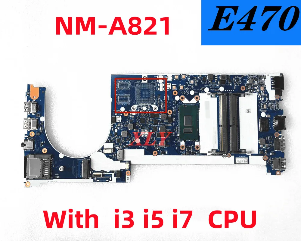 

FOR Lenovo ThinkPad E470 E470C Laptop Motherboard CE470 NM-A821, With CPU i3/i5/i7 6th/7th, DDR4 UMA 100% TEST