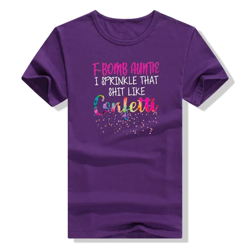 F-BOMB Tante T-shirt Ik Strooi Dat Zoals Confetti Grappig Gezegde Kleding Brief Print Tante Kleding Casual Srcastic Tee Tops