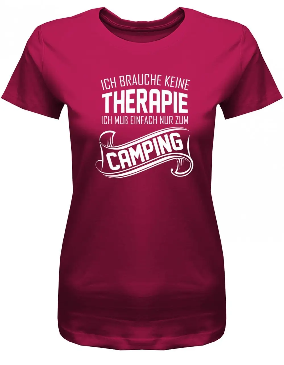 Ich Brauche Keine Therapie Muss Einfach Nur Zum Camping Damen T Shirt