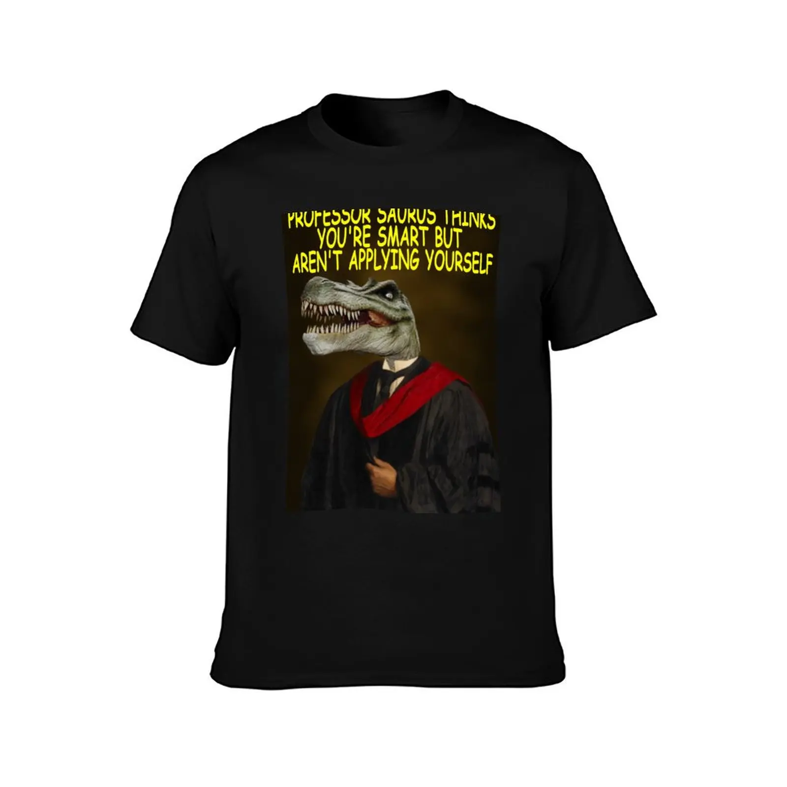 Professor Saurus Thinks You're Smart But Arent't Applying Yourself T-Shirt Plus Size Short Sleeve T-Shirt