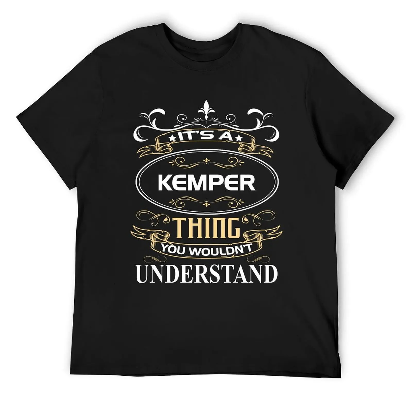 Kemper Name Shirt It's A Kemper Thing You Wouldn't Understand T-Shirt quick-drying summer top Short sleeve tee t shirt men