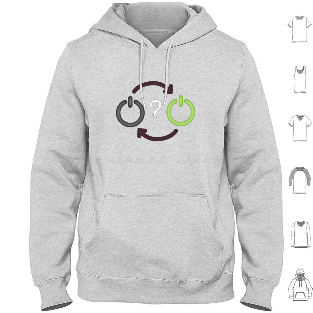 Have You Tried Turning It Off And On Again ? | It Technician Hoodie cotton Long Sleeve Have You Tried Turning It Off And On