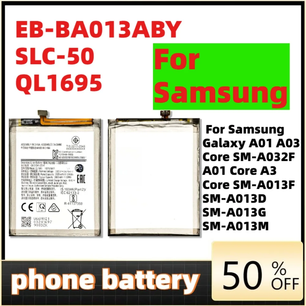 

EB-BA013ABY SLC-50 QL1695 For Samsung Galaxy A01 A03 Core SM-A032F A01 Core A3 Core SM-A013F SM-A013D SM-A013G SM-A013M