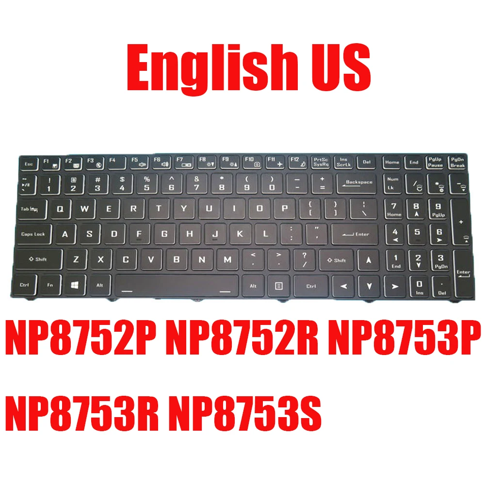 

Laptop Keyboard For Sager NP8752P NP8752R NP8753P NP8753R NP8753S PC50DP-D PC50DR-D PC50HP PC50HR PC50HS English US Black New