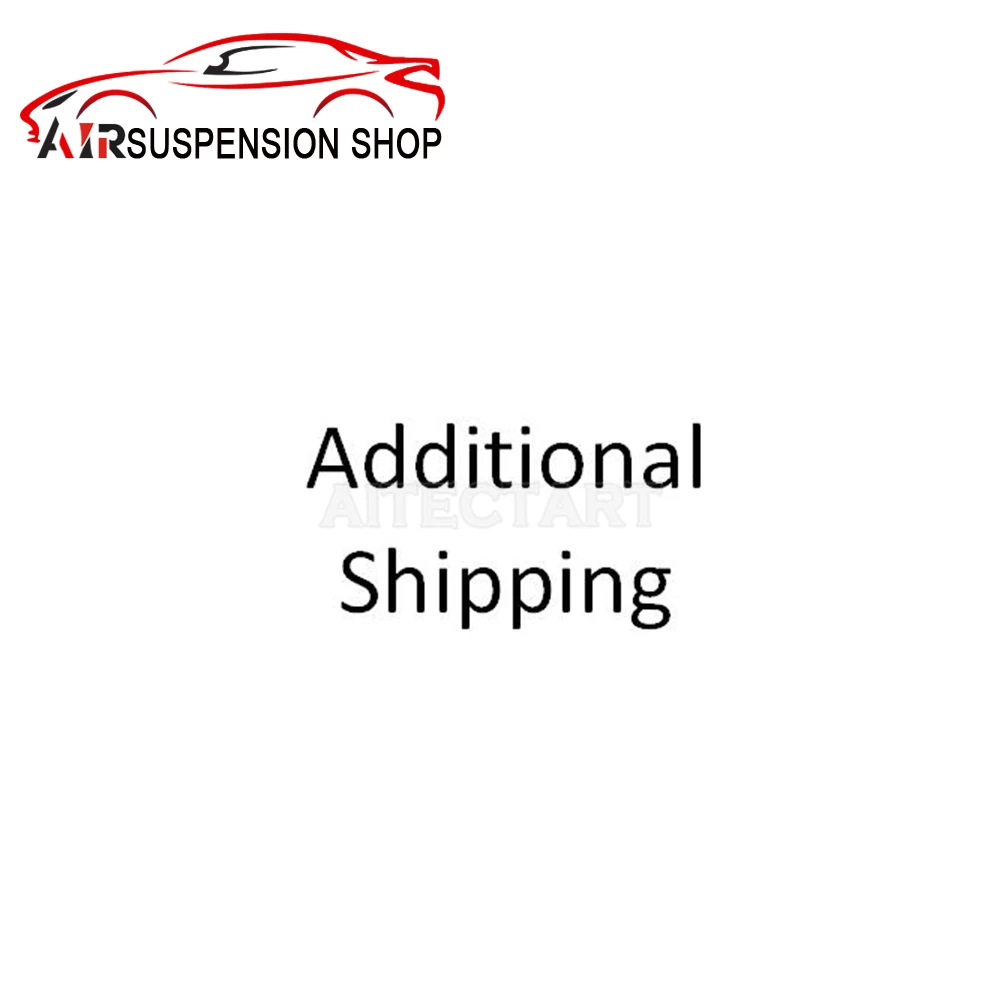 Shipping cost - Additional Pay on Your Order Freight difference order price difference etc.