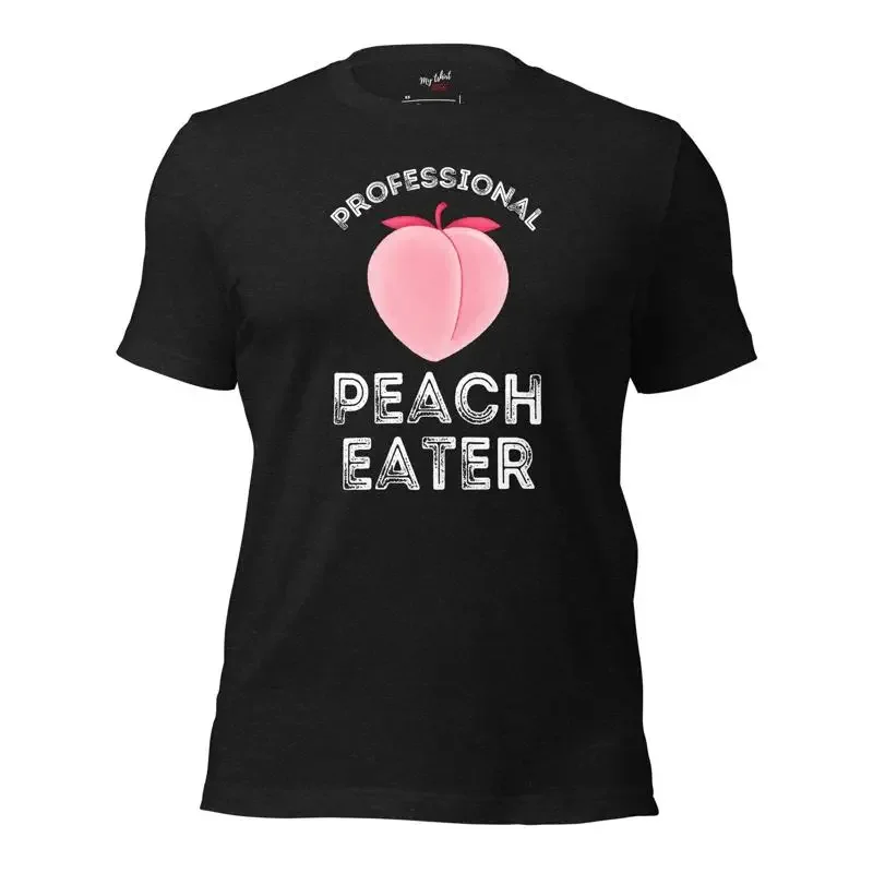 Peach Eater T Shirt Birthday Gifts Gift For Farmer Dad Flirty Humor Anniversary Season