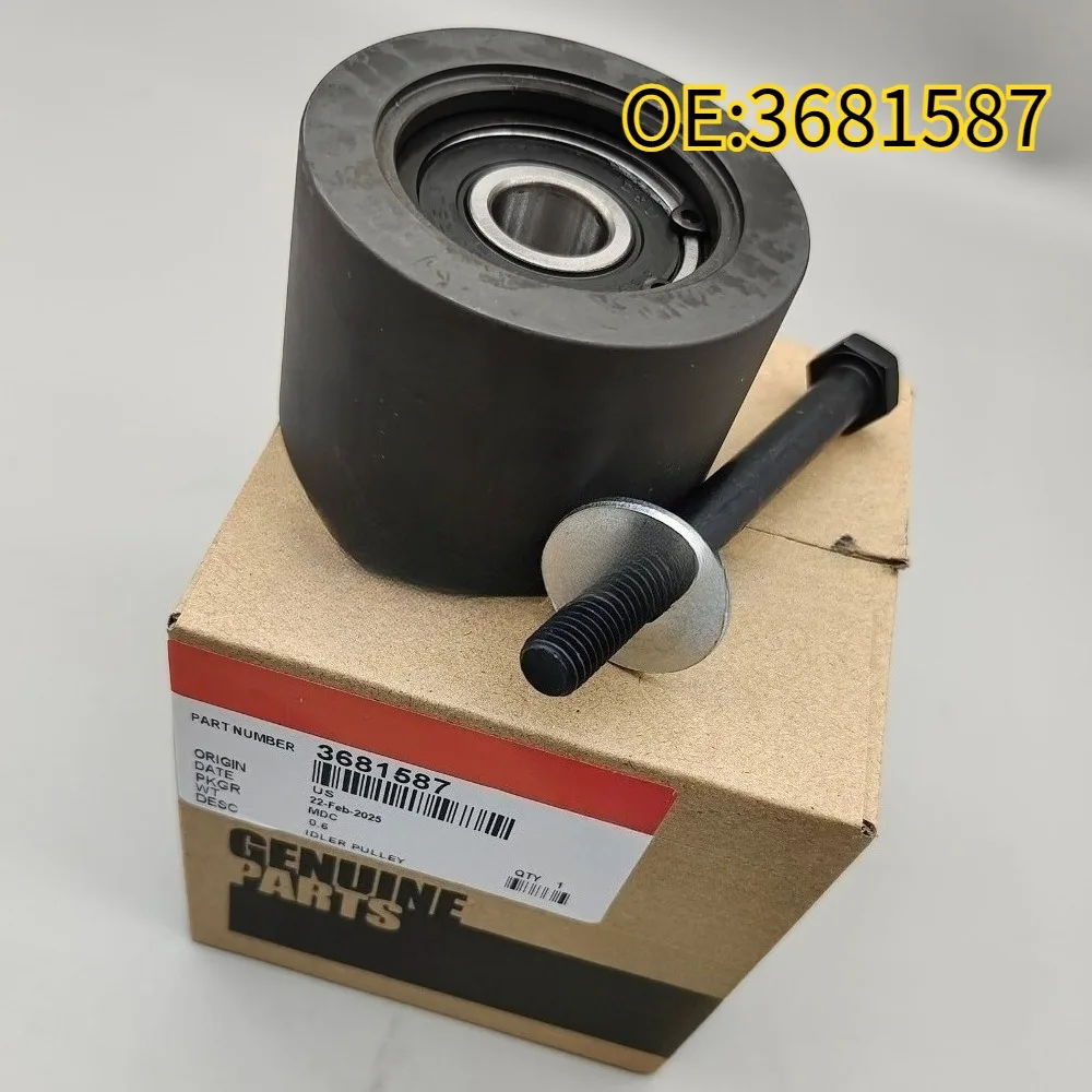 

High quality New For 3681587 Idler pulley is suitable for Cummins X15 ISX15 QSX15 engine parts
