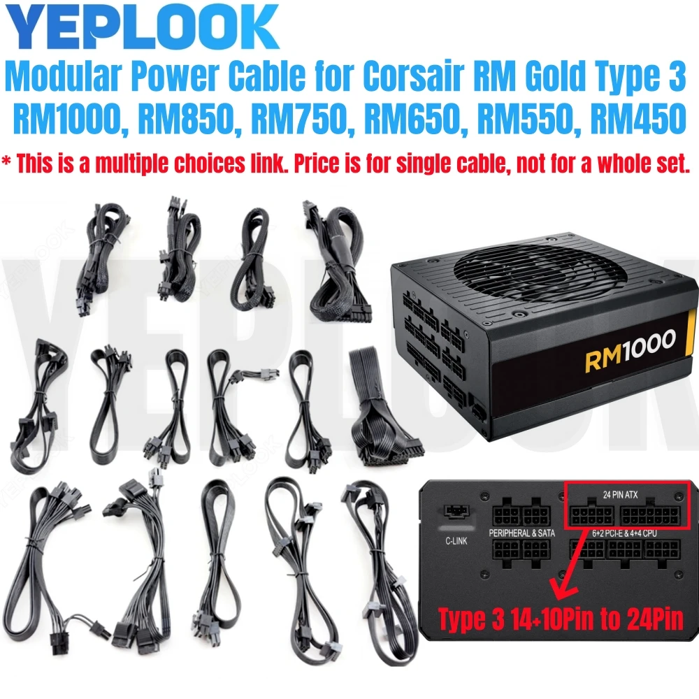 

For Corsair RM Gold PSU, Type 3 Modular Power Cable for RM1000 RM850 RM750 RM650 RM550 RM450, 6+2 PCIe & CPU, SATA & PATA, 24Pin
