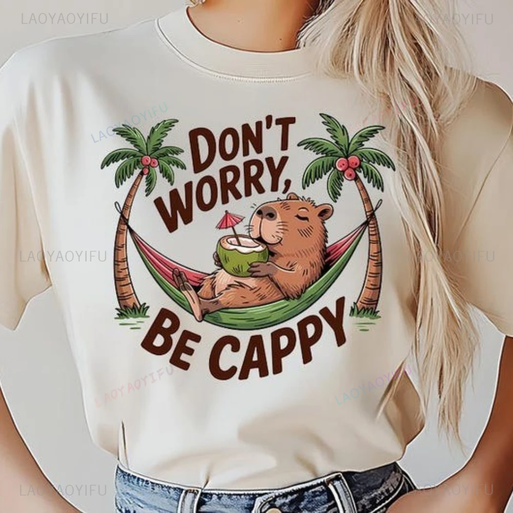 Cute Capybara Happy Woman Graphic T Shirts Sublimation Design Dont Worry Be Cappy Positivity Digital File Cotton Tshirt