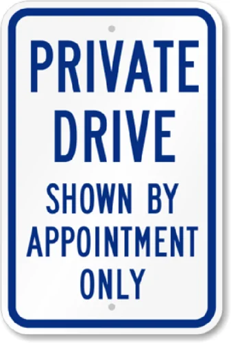Private Drive Shown Appointment Only Sign Weatherproof Aluminum 8