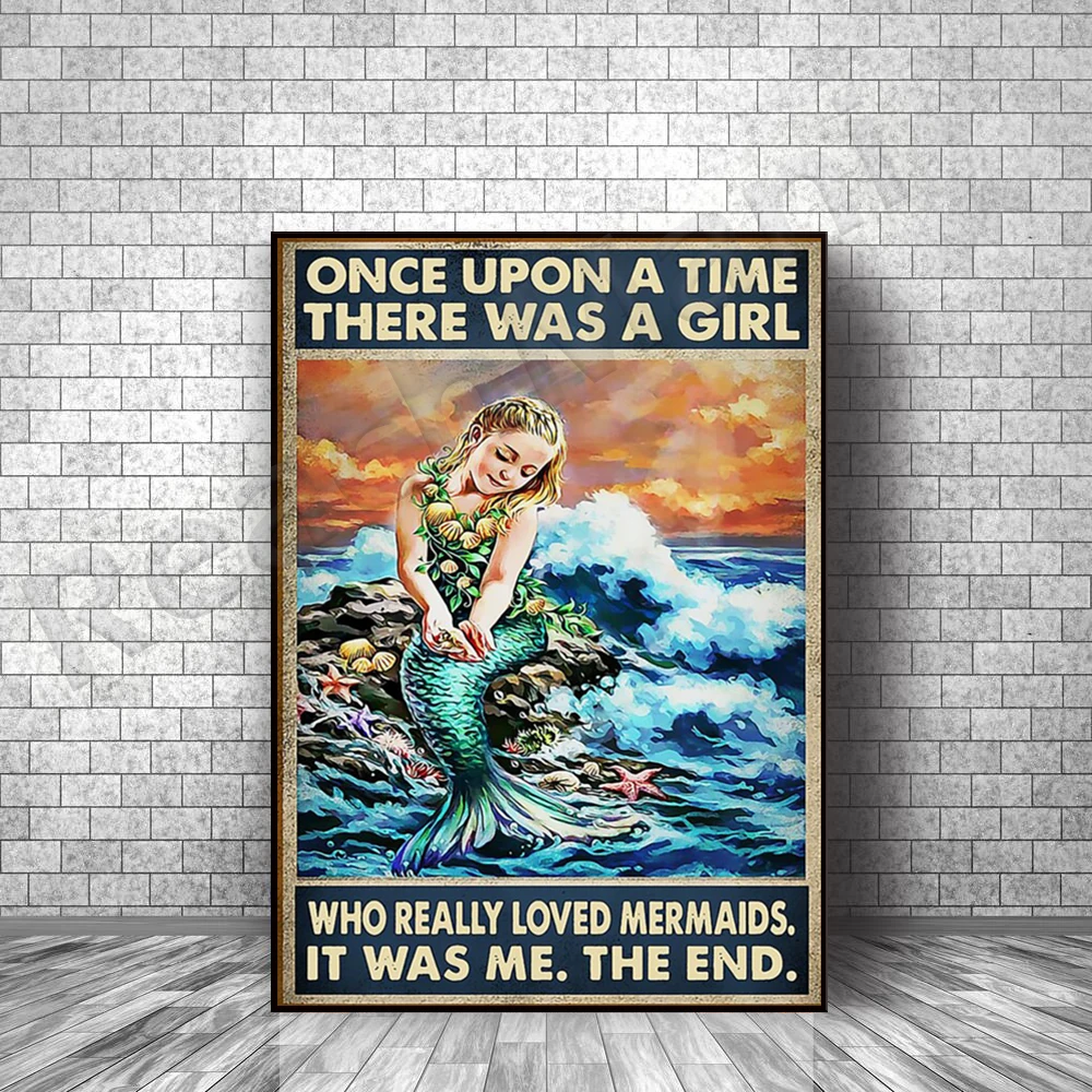 

girl who loves mermaids once upon a time a girl who loved mermaids was me decorative canvas print poster