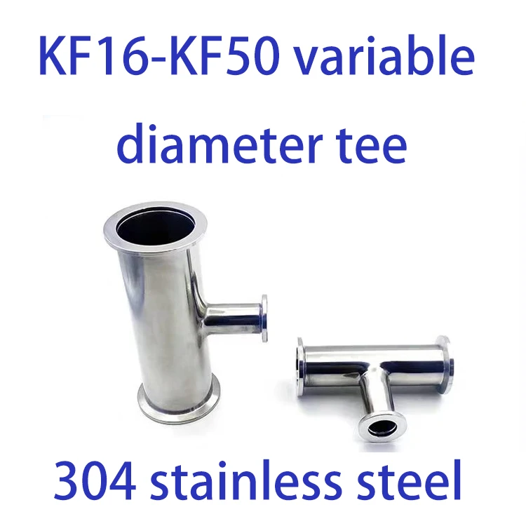 304 Stainless Steel Vacuum Reducing Tee KF16-KF25-KF40-KF50 High Quality Industrial Vacuum Fitting for Laboratory Use