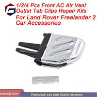 1/2/4 Pcs Front AC Air Vent Outlet Tab Clips Repair Kits For Land Rover Freelander 2 Car Accessories