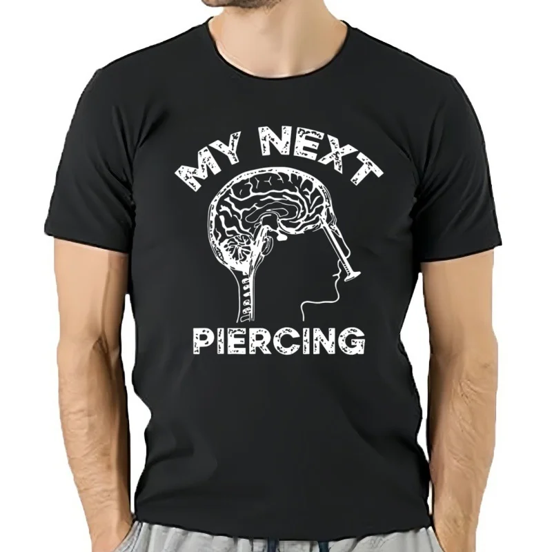 Camiseta con estampado My Next Piercing para hombre y mujer, camisa divertida de manga corta, de algodón, informal, a