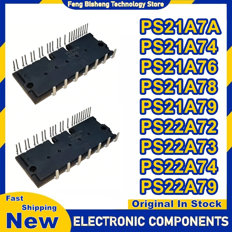 

PS21A74 PS21A76 PS21A78 PS21A79 PS22A72 PS22A73 PS22A74 PS22A79 PS21A7A Новый оригинал на складе