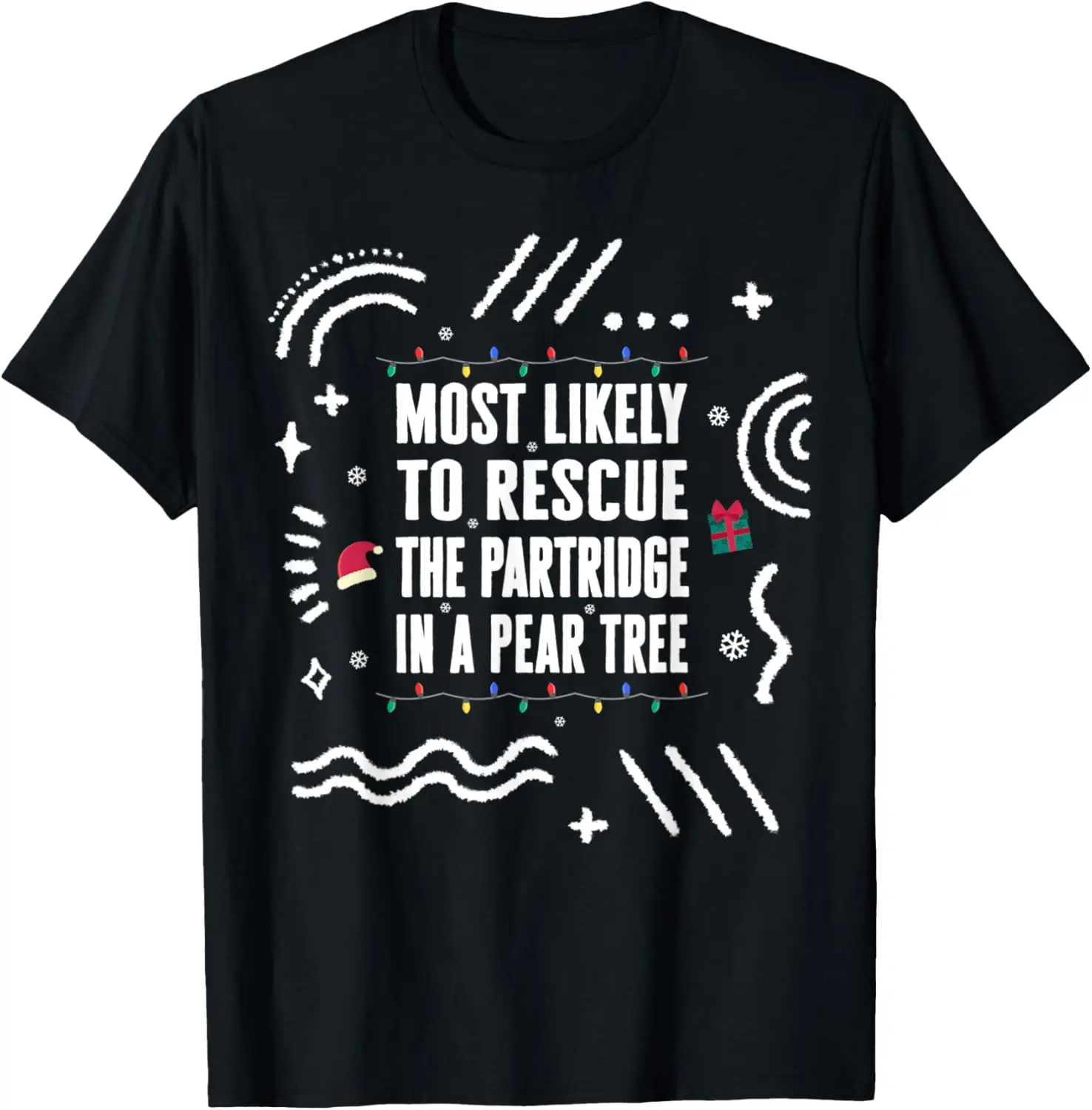 Most Likely To Rescue The Partridge In A Pear Tree Christmas T-Shirt