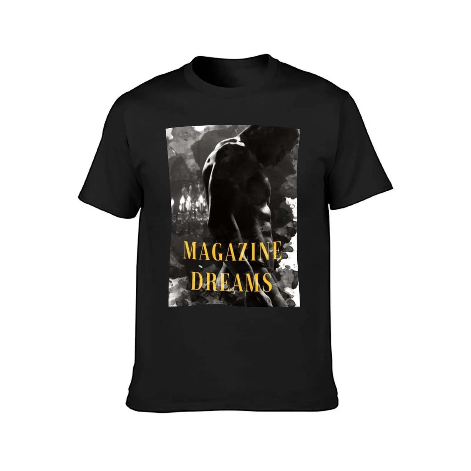 Magazine Dreams movie poster T-Shirt kawaii clothes heavyweights mens t shirt graphic