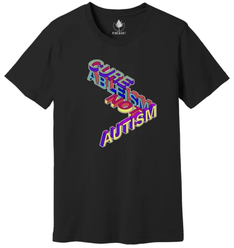 Cure Ableism Not Autism Shirt, Mental Health, Autism Acceptance Shirt, Autism