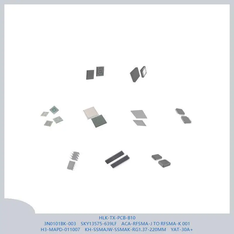 HLK-TX-PCB-B10 3N0101BK-003 SKY13575-639LF ACA-RFSMA-J PARA RFSMA-K 001 H3-MAPD-011007 KH-SSMAJW-SSMAK-RG1.37-220MM YAT-30A+