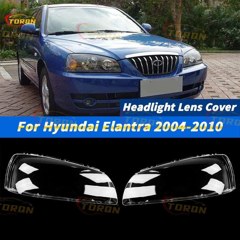 

For Hyundai Elantra 2004 2005 2006 2007 2008 2009 2010 Car Headlight Lens Cover Headlamp Shade Head Lamp headlight lamp cover