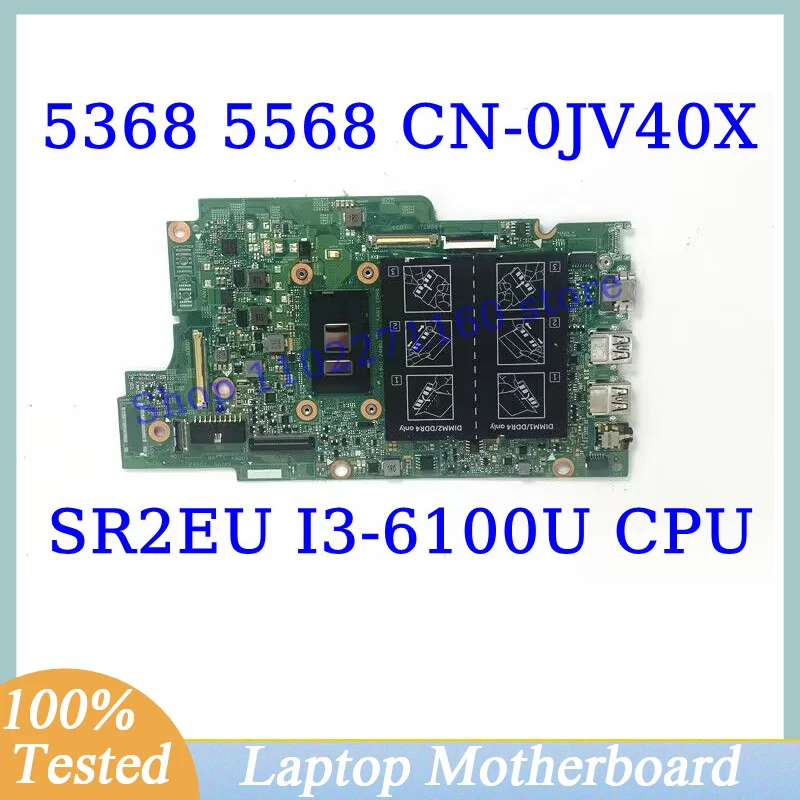 

CN-0JV40X 0JV40X JV40X For Dell 5368 5568 7368 Mainboard With SR2EU I3-6100U CPU Laptop Motherboard 100%Full Tested Working Well