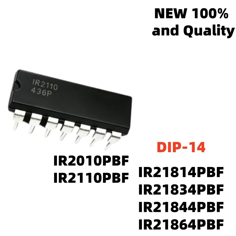 NEW Quality 10Uds IR2110PBF IR21864PBF DIP-14 IR21844PBF IR21814PBF IR2010PBF IR21834PBF Driver IC chip