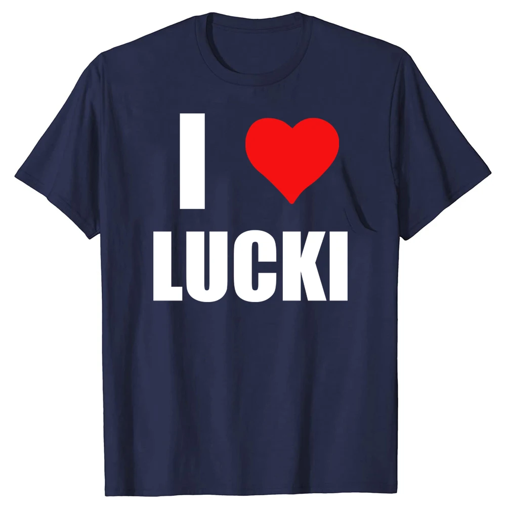 I Love Lucki Heart Fuuny T Shirt for Men Women Cotton Short Sleeve Tees EU Size Fitted Men's O Neck Tshirt Male Streetwear Top