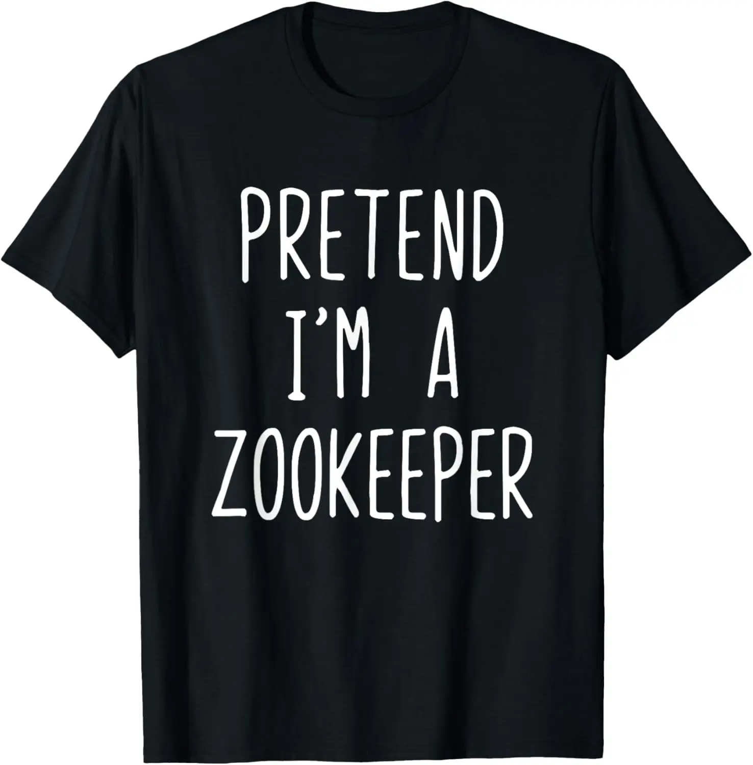 Pretend I'm Zookeeper Costume Halloween Lazy Easy Zoo-Keeper T-Shirt