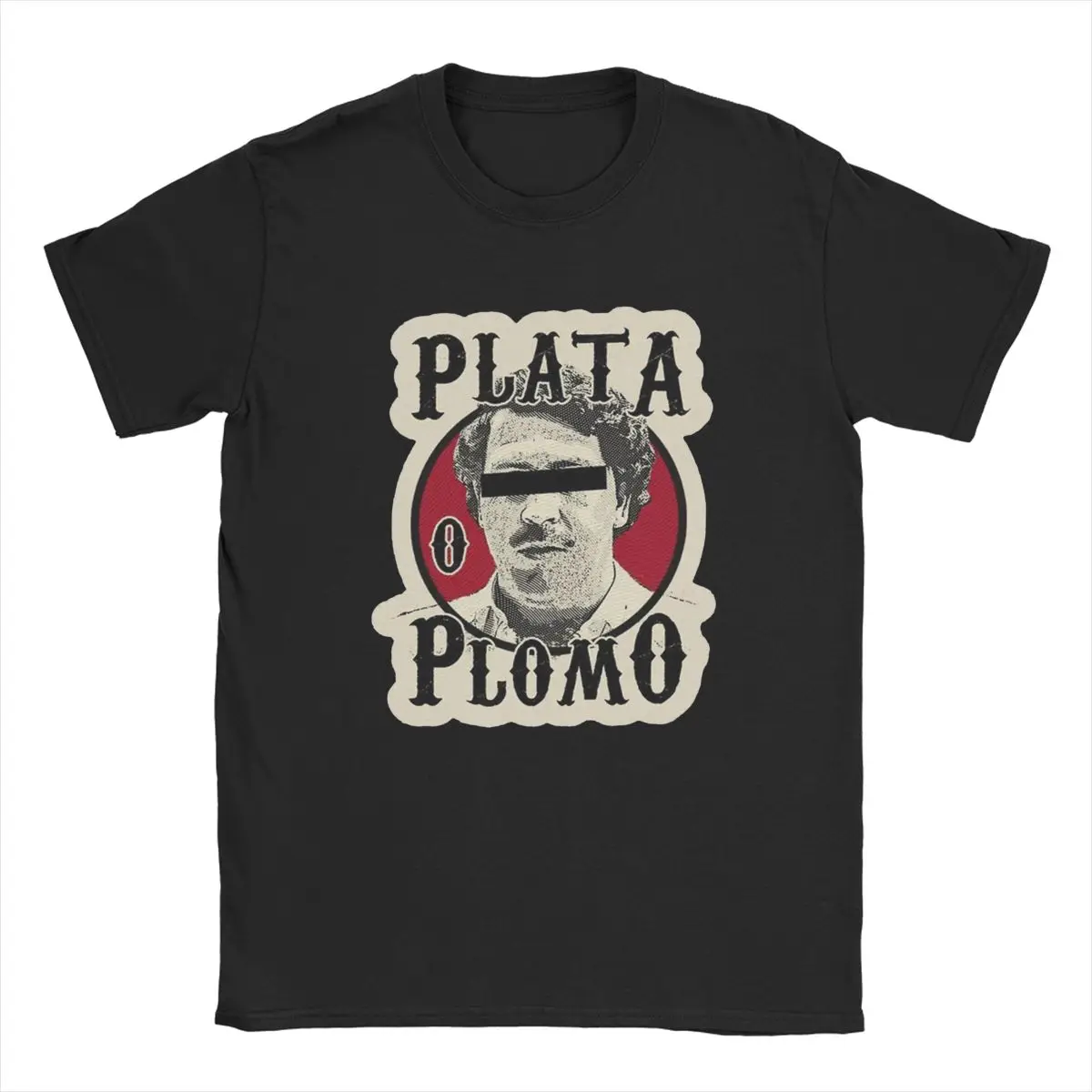 Men's Plata O Plomo TV Show T Shirt Pablo Escobar Popular classic Druger Cotton Short Sleeve Round Collar Tee Big Size T-Shirt