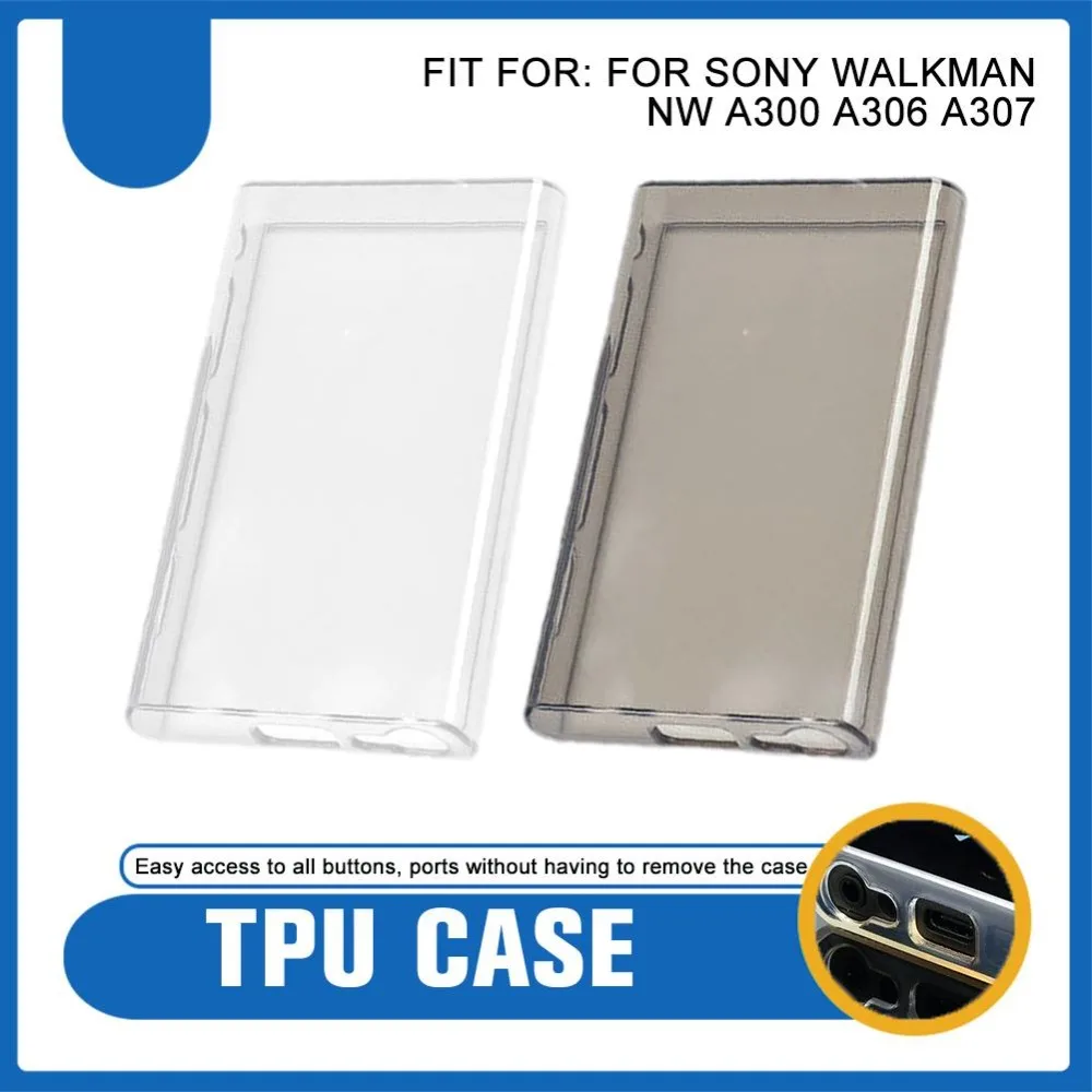 TPU Protective Sleeve Clear Precisely Perforated Transparent Shell Fall Prevention Dustproof for SONY Walkman NW-A300/A306/A307