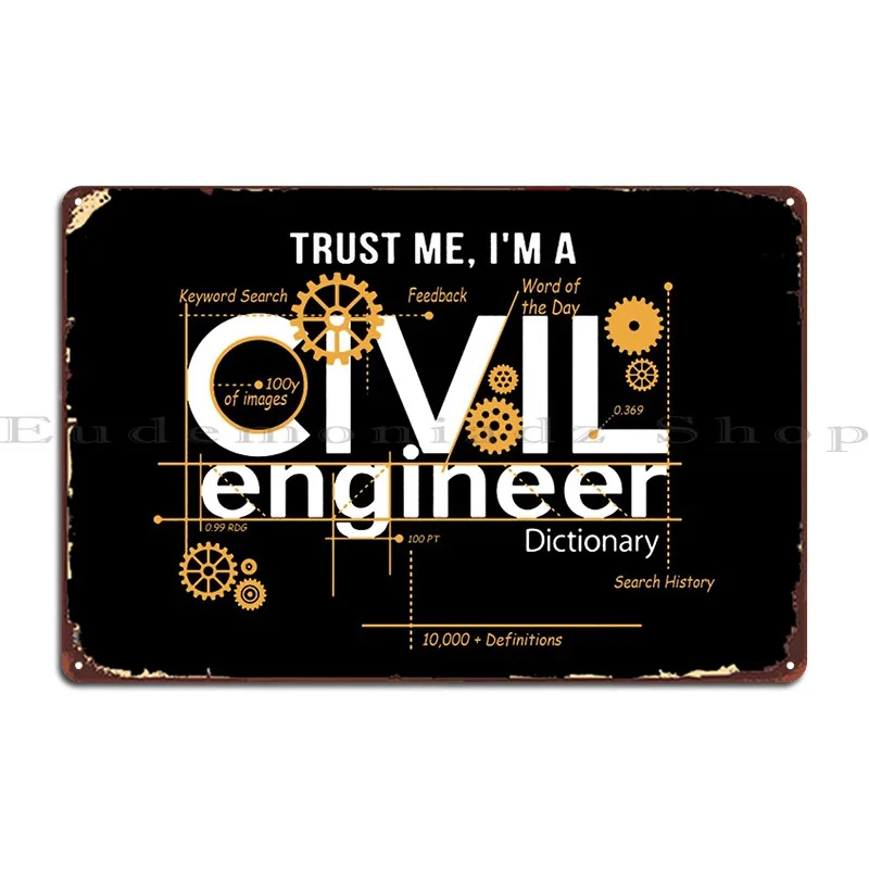 Civil Engineer Art Metal Plaque Poster Funny Living Room Wall Cave Customized Home Tin Sign Poster