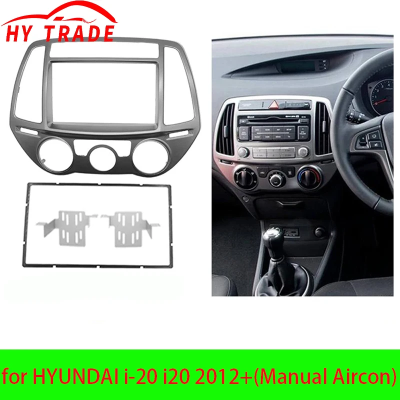 

HYUNDAI I-20 I20 2012+ 2DIN Автомобильный радиоприемник Панель приборной панели Aircon DVD Монтажный комплект лицевая панель Адаптер Крышка рамки рамки