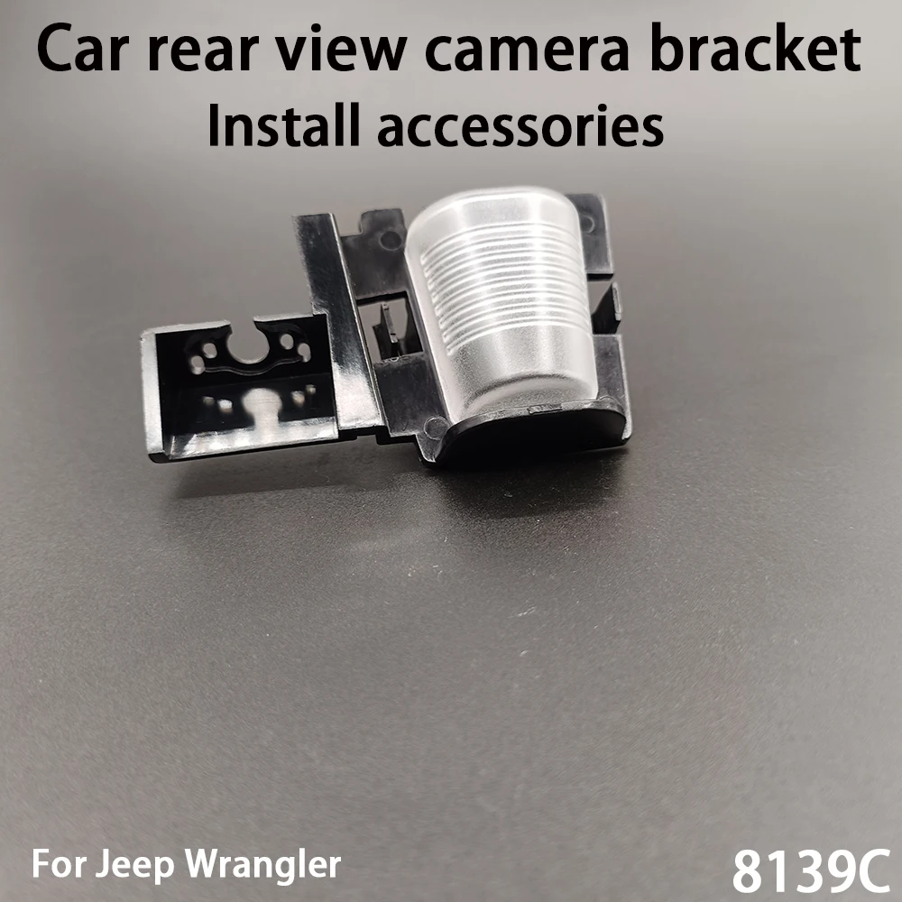 

Car rear view camera bracket For Jeep Wrangler Install accessories 8139C