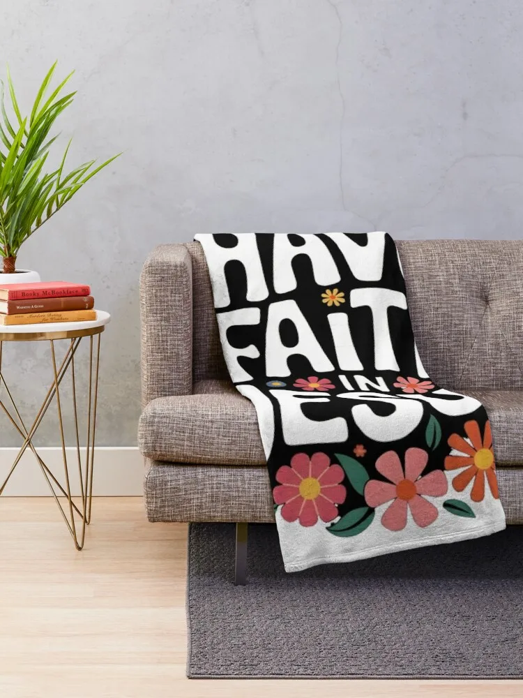 Have faith in Jesus. Christian Quote Bible Scripture Feminine Floral. Throw Blanket Quilt Soft Big Luxury St Luxury Blankets