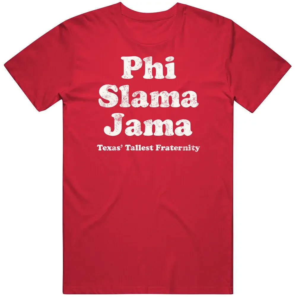 Phi Slama Jama Texas'' Tallest Fraternity College Basketball Distressed T Sh