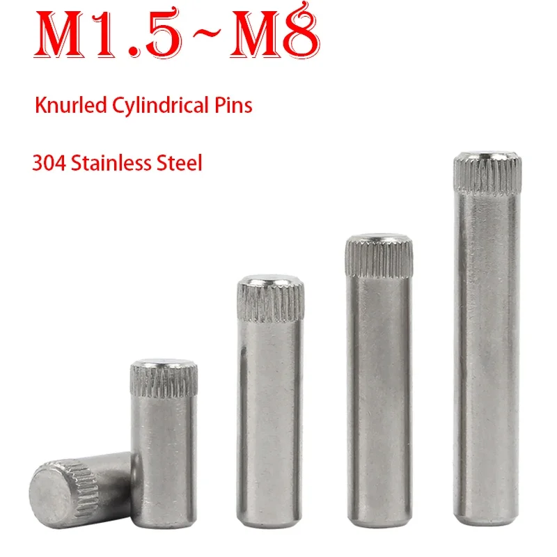 3~30PCS M1.5~M8 304 Stainless Steel Knurled Cylindrical Pins Connecting Shaft Pins Connecting Rod Positioning Pins