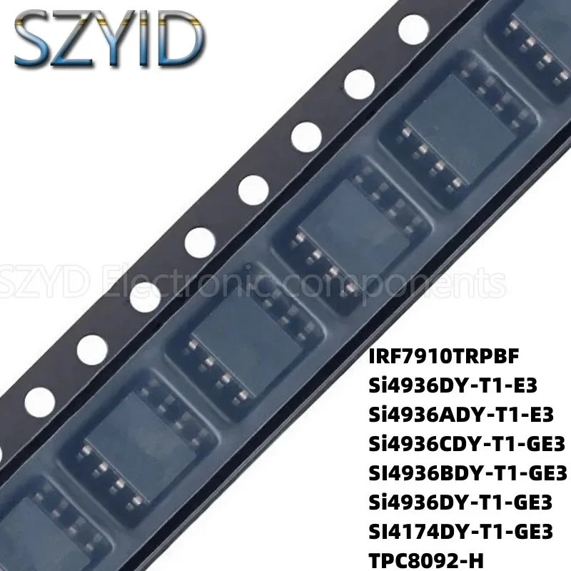 100PCS SOP8 IRF7910TRPBF Si4936DY-T1-E3 Si4936ADY-T1-E3 Si4936CDY-T1-GE3 SI4936BDYT1-GE3 Si4936DYT1-GE3 SI4174DYT1-GE3 TPC8092-H