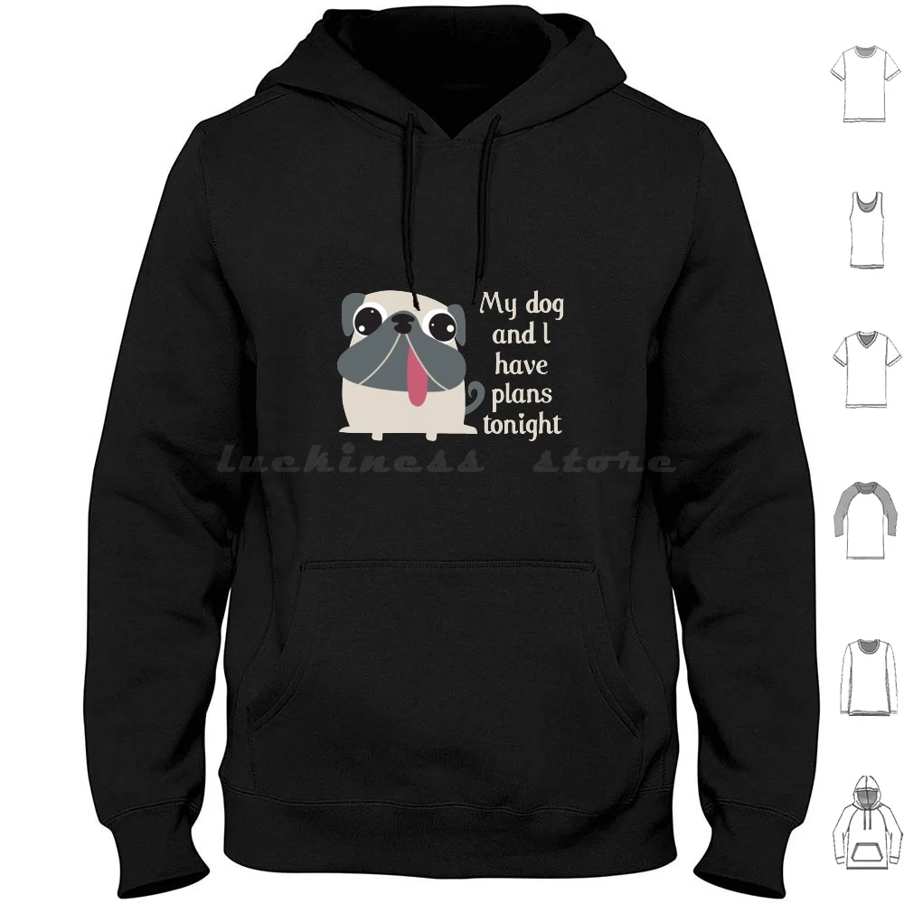 Dog Plans Hoodie Cotton Long Sleeve Dog Dogs Puppy Pug Pugs Pet Pets Cute Funny Introvert Introverts Dog Lover Dog Person