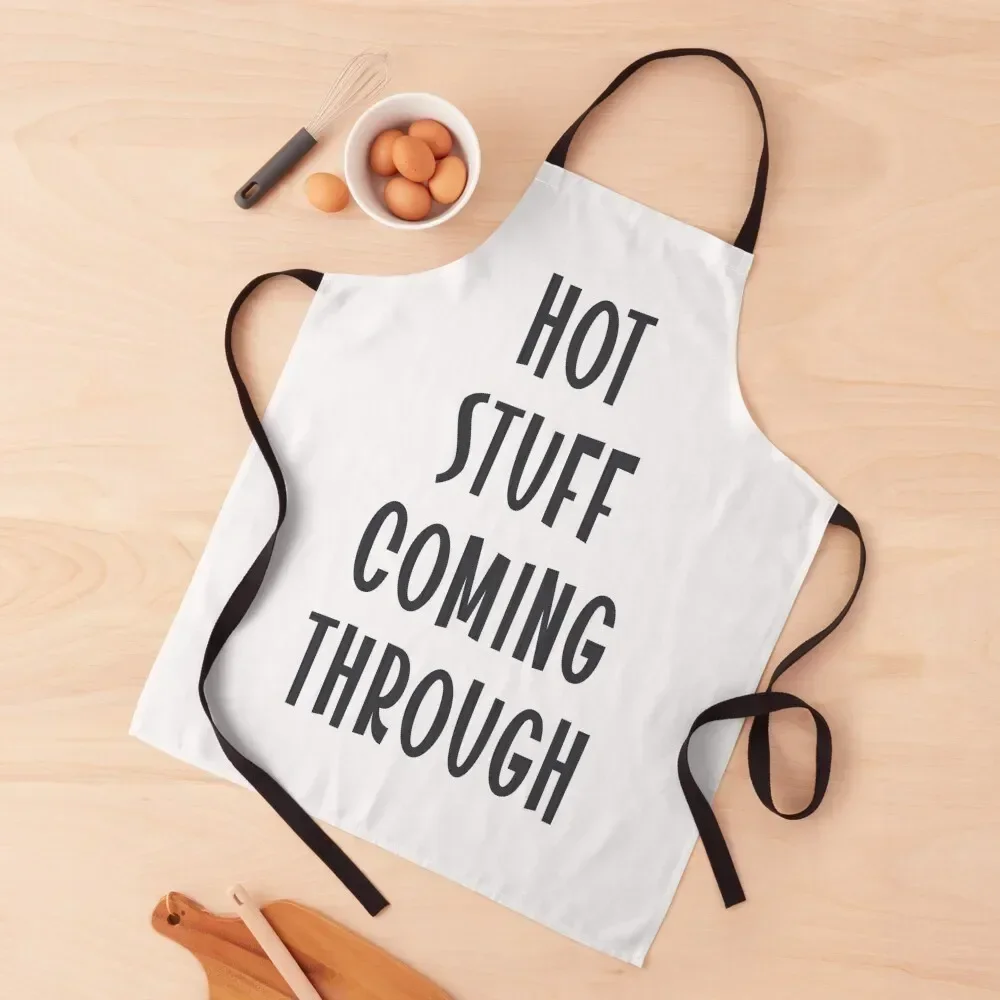 

Funny Cooking-Hot Stuff Coming Through Apron kitchen woman Waterproof women For Nail Stylist Chef Uniform For Men Apron