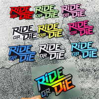1PC RIDE OR DIE Motorcycle Stickers Waterproof Motorbike Fuel Tank Helmet Road Bicycle Top Tube Frame Handlebars Vinyl Decals