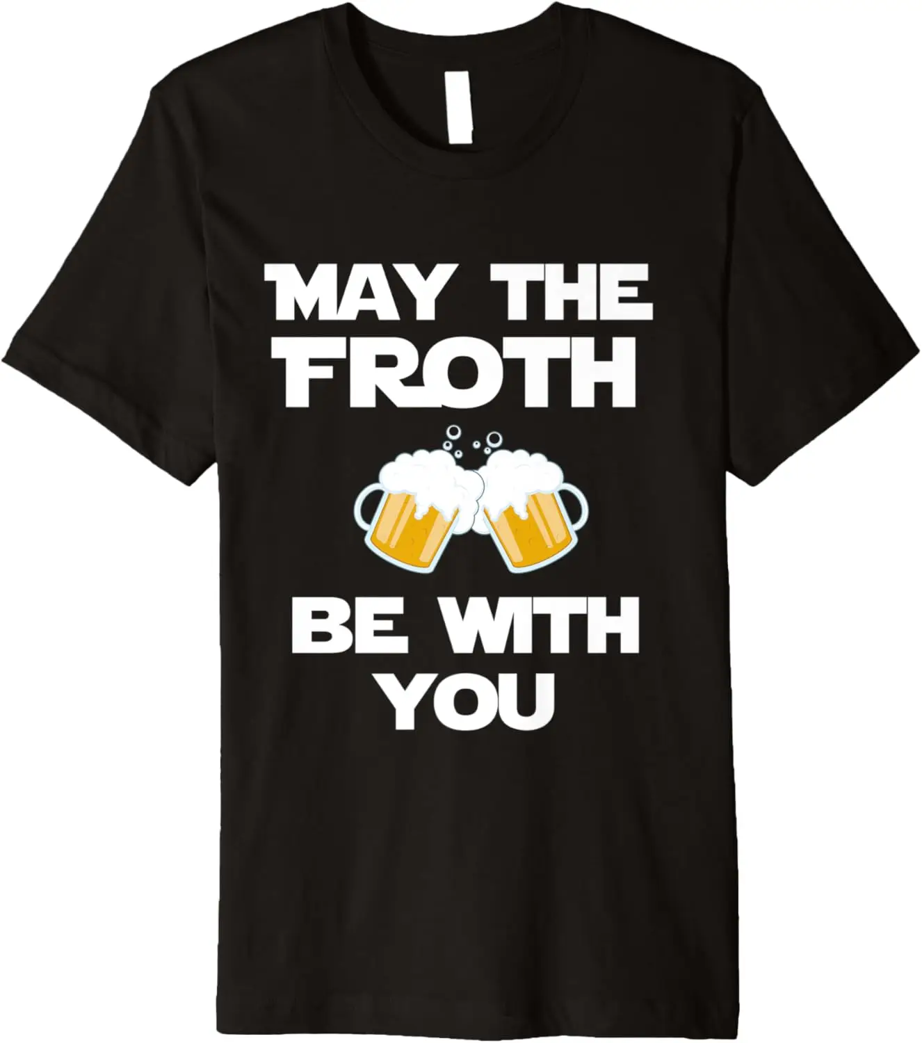 

New t-shirt - May the Froth be with You Funny Beer Parody Drinking T-shirt