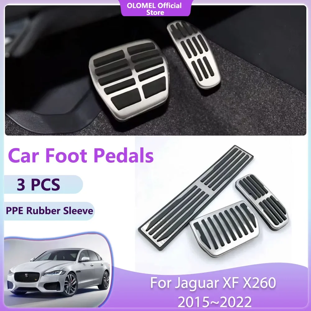 Car Foot Pedals For Jaguar XF X260 2015~2022 Stainless Steel Pads Fuel Brake Non-slip No Drilling Alloy Covers Parts Accessories