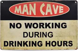 Man Cave No Working During Drinking Hours Metal Tin Signs Funny Beer Vintage Garage Wall Signs Retro Decor Indoor Road Country M
