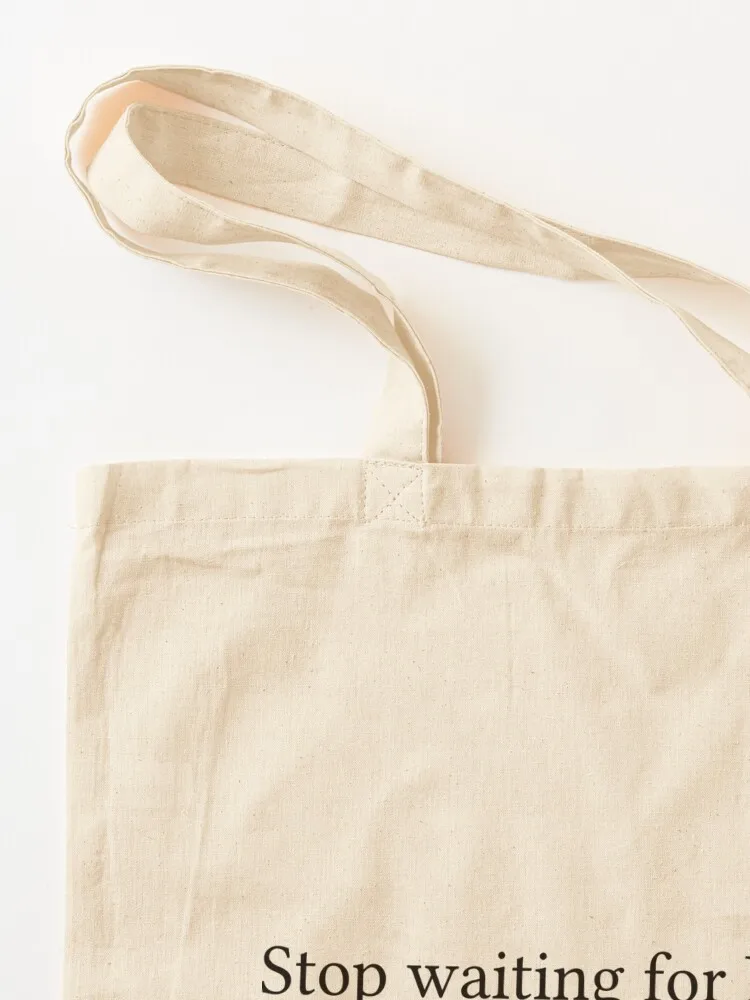 Stop waiting for Friday Tote Bag Gift bag Woman shopper bag supermarket folding foldable reusable