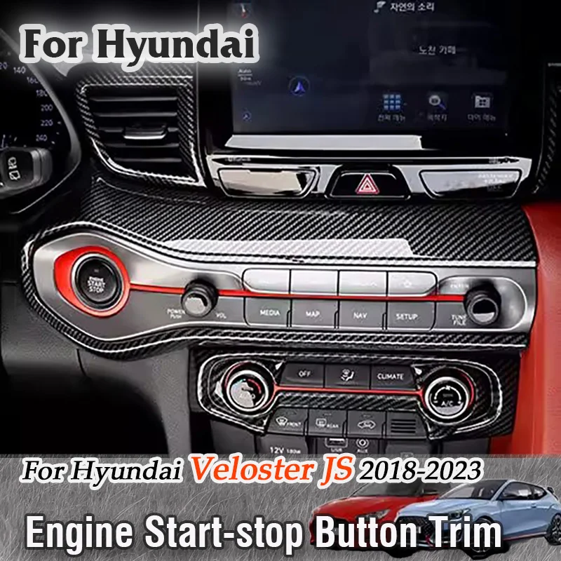

For Hyundai Veloster JS 2018 2023 Car Engine Start stop Button Trim Dashboard Air Vent Lower Decorative protection frame sticker