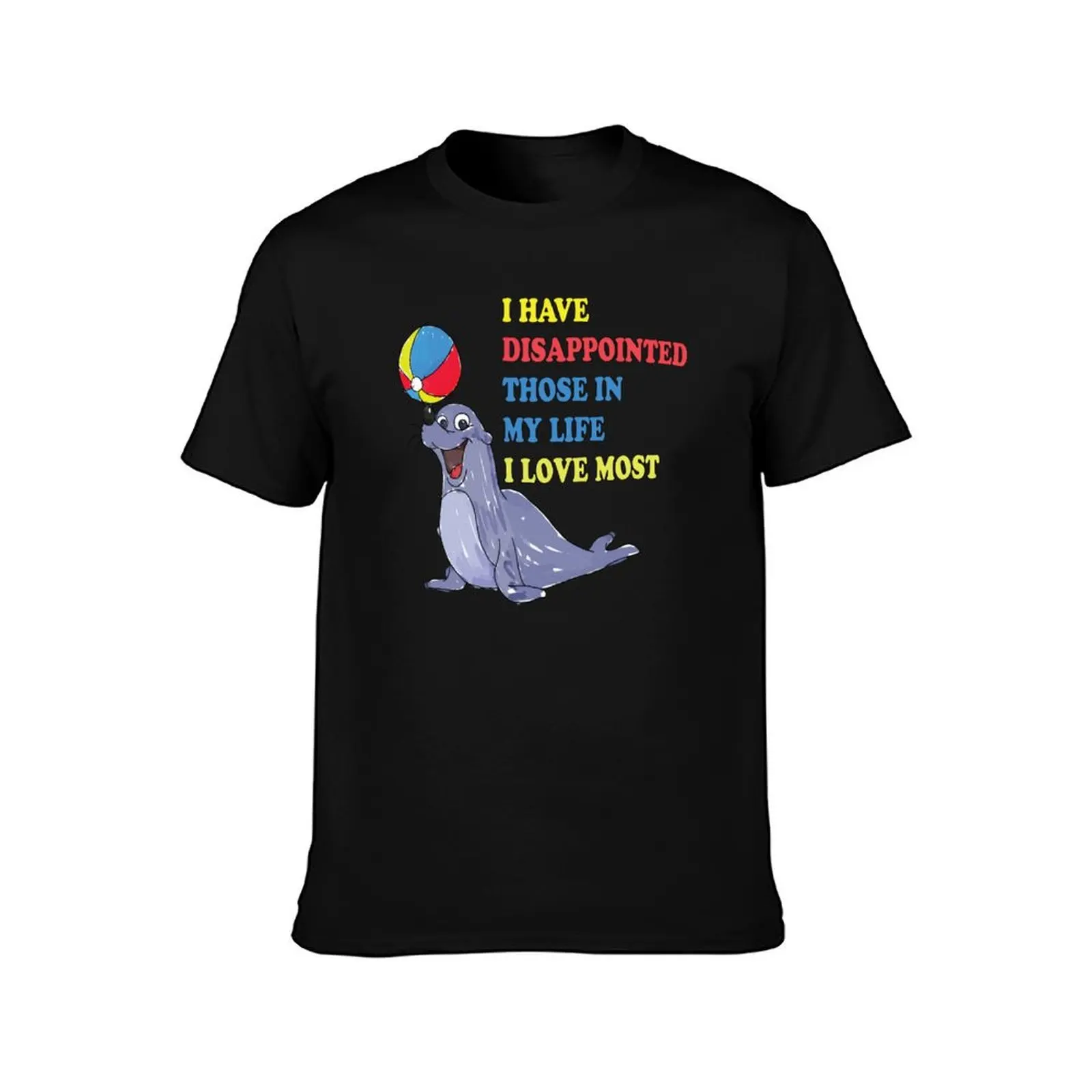 I Have Disappointed Those In My Life I Love Most T-Shirt Minimalist Graphic Tee Shirt T-Shirt