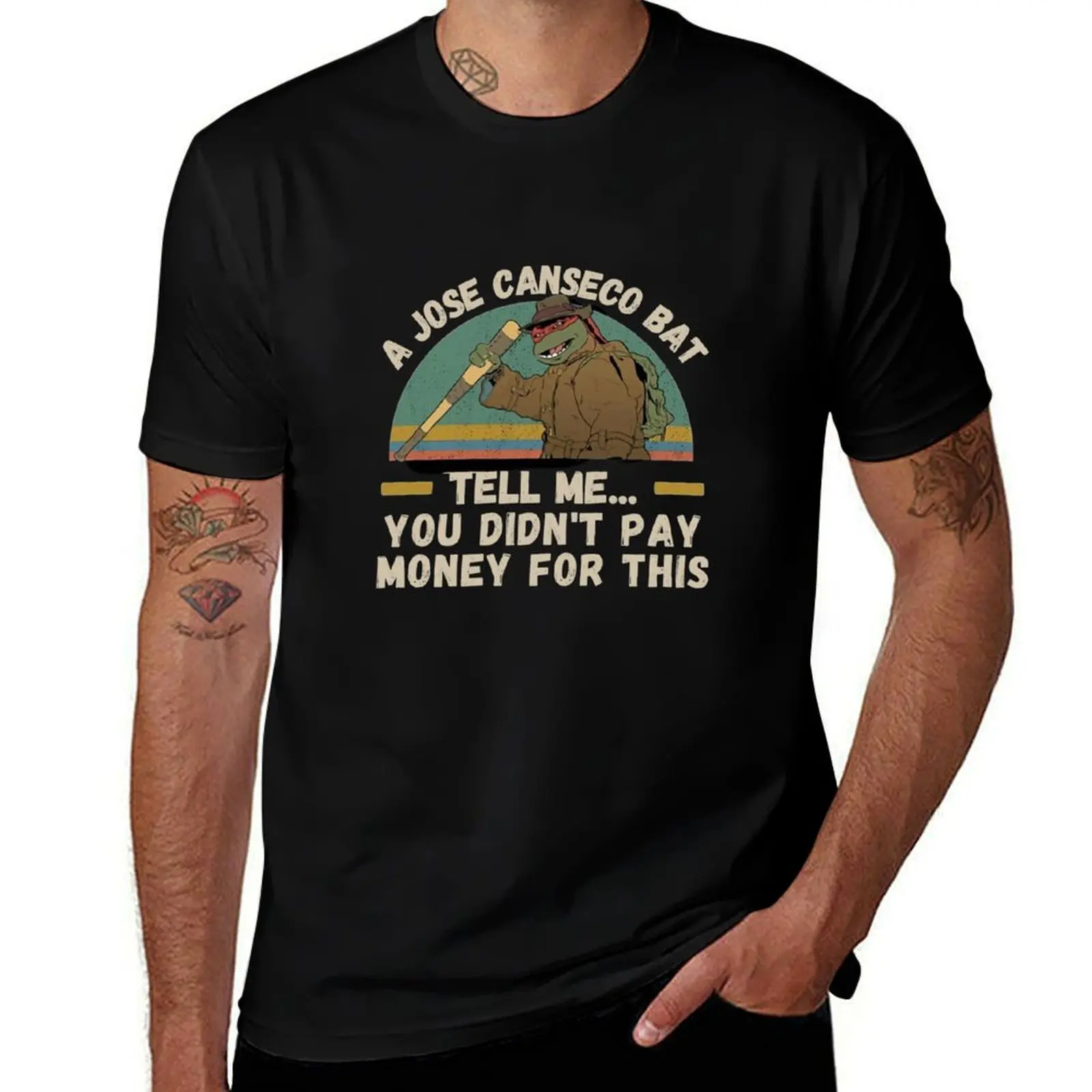 a jose canseco bat tell me you didn't pay money for this T-Shirt Stretch Fabric Comfort T-Shirt